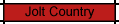 Jolt Country